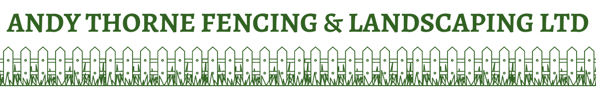 Andy Thorne Fencing & Landscaping Ltd